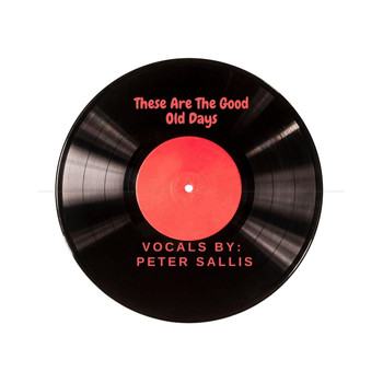 Peter Sallis - These Are the Good Old Days