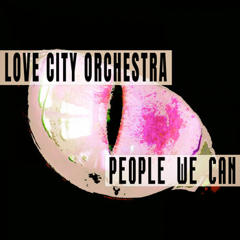 Love City Orchestra - People We Can