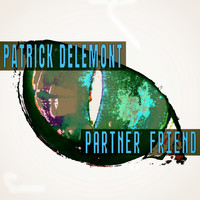 Patrick Delemont - Partner Friend
