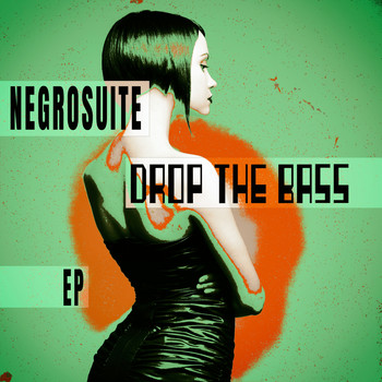 Negrosuite - Drop The Bass - EP