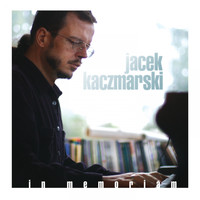 Jacek Kaczmarski - In memoriam