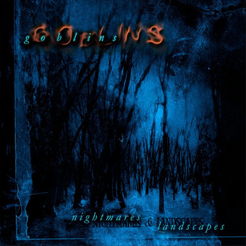 goblins - Nightmares & Landscapes