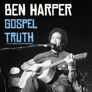 Ben Harper - Gospel Truth (Live Los Angeles 1995)