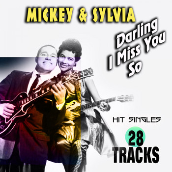 Mickey & Sylvia - Mickey & Sylvia Darling I Miss You So (Hit Singles)