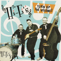 The Hi-Fi's - Turn up the Volume