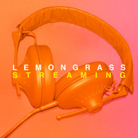 Lemongrass - Streaming