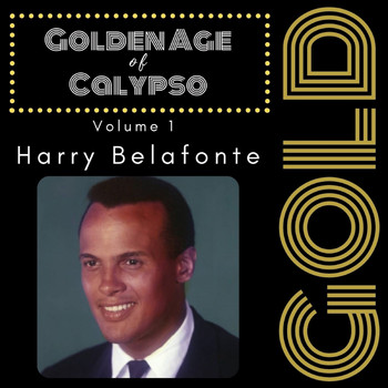 Harry Belafonte - Golden Age of Calypso (Vol.1 [Explicit])