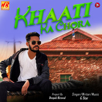 G Star - Khaati Ka Chora - Single