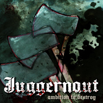 Juggernaut - Ambition to Destroy