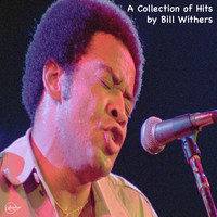 Bill Withers - A Collection of Hits by Bill Withers