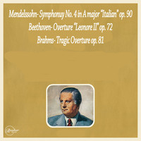 Danish Radio Symphony Orchestra - Mendelssohn- Symphony No. 4 in A major "Italian" op.90/Beethoven- Overture "Leonore II" op. 72/Brahms- Tragic Overture op. 81