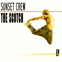 Sunset Crew - The Scotch - EP