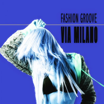 Fashion Groove - Via Milano