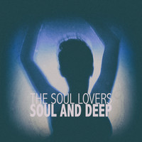 The Soul lovers - Soul And Deep