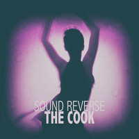 Sound Reverse - The Cook