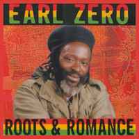 Earl Zero - Roots and Romance