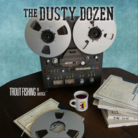 Trout Fishing in America - The Dusty Dozen