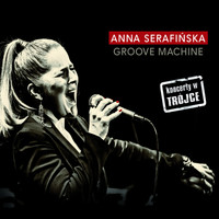 Anna Serafińska - Groove Machine