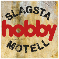 Hobby - Slagsta Motell