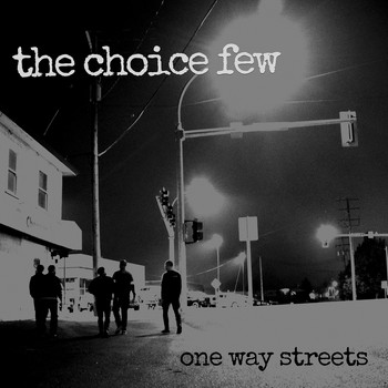 The Choice Few - One Way Streets (Explicit)