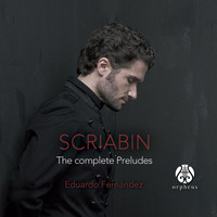 Eduardo Fernández - Scriabin: The Complete Preludes