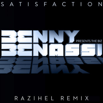 Benny Benassi - Satisfaction (Razihel Remix)