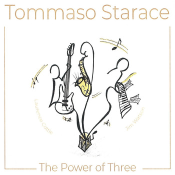 Tommaso Starace, Laurence Cottle, Jim Watson - The Power of Three
