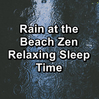 Relax - Rain at the Beach Zen Relaxing Sleep Time