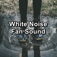 Fan Sounds - White Noise Fan Sound