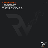Aaron Suiss - Legend [The Remixes]