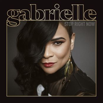 Gabrielle - Stop Right Now
