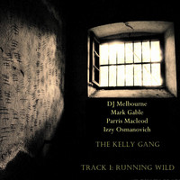 The Kelly Gang - Running Wild
