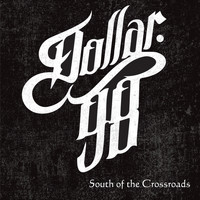 Dollar.98 - South of the Crossroads