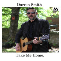 Darren Smith - Take Me Home.