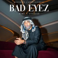 Nimo, Luciano - BAD EYEZ (Explicit)