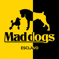 Mad Dogs - Esclavo