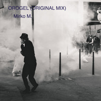 Mirko M. - Orogel (Original Mix)