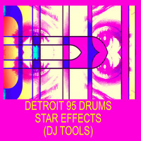 Detroit 95 Drums - Star Effects (DJ Tools)