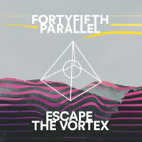 Forty Fifth Parallel - Escape the Vortex