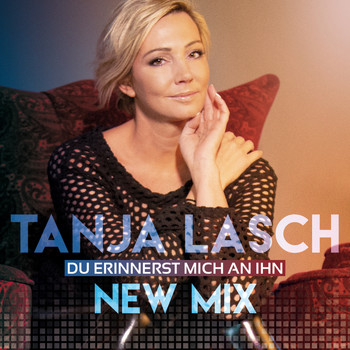 Tanja Lasch - Du erinnerst mich an ihn