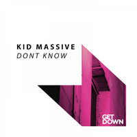 Kid Massive - Don't Know
