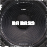 Mazza - Da Bass