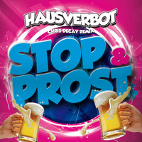 Hausverbot - Stop & Prost (Chris Decay Remix)