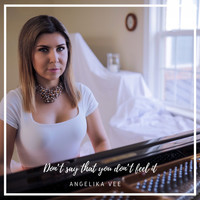 Angelika Vee - Don't Say That You Don't Feel It