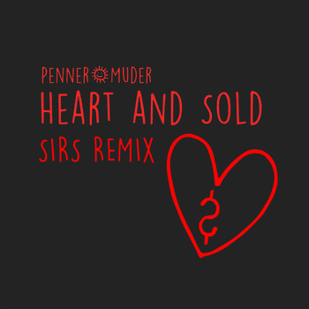Penner+Muder - Heart and Sold (SIRS Remix)