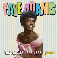 Faye Adams - The Singles 1953-1956