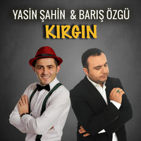 Yasin Şahin feat. Barış Özgü - Kırgın
