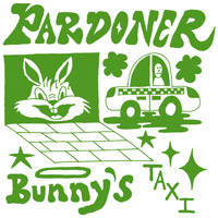 Pardoner - Bunny's Taxi (Explicit)