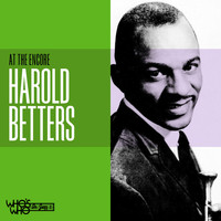 Harold Betters - At The Encore