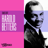 Harold Betters - Takes Off